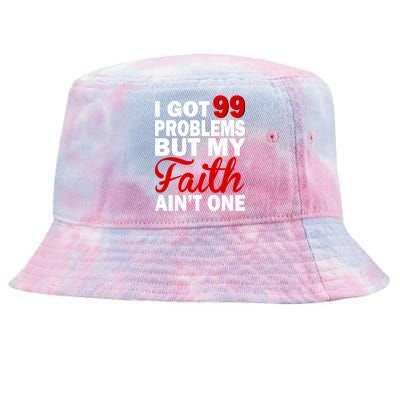 I Got 99 Problems But My Faith Ain't One Tie-Dyed Bucket Hat