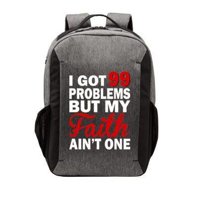 I Got 99 Problems But My Faith Ain't One Vector Backpack