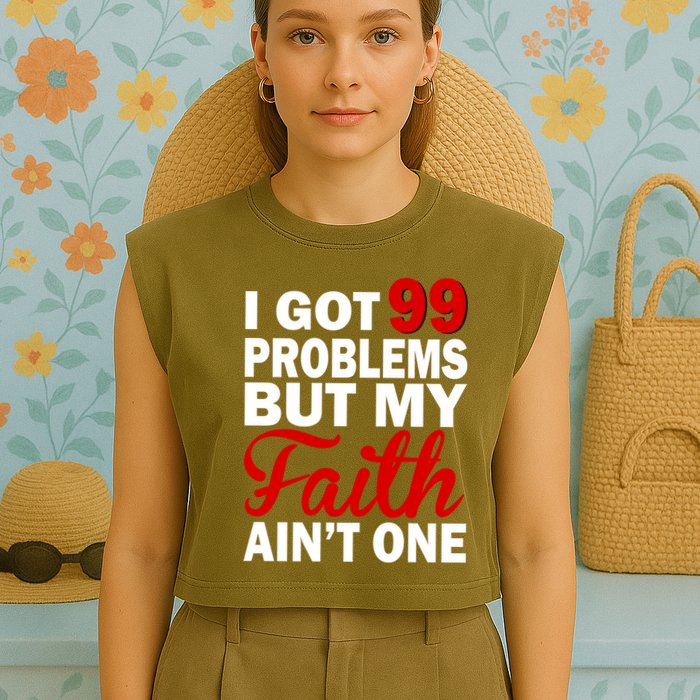 I Got 99 Problems But My Faith Ain't One Garment-Dyed Women's Muscle Tee