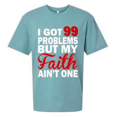 I Got 99 Problems But My Faith Ain't One Sueded Cloud Jersey T-Shirt