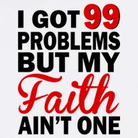 I Got 99 Problems But My Faith Ain't One Garment-Dyed Sweatshirt