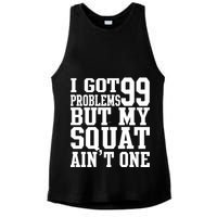 I Got 99 Problems But My Squat Ain't One Ladies PosiCharge Tri-Blend Wicking Tank