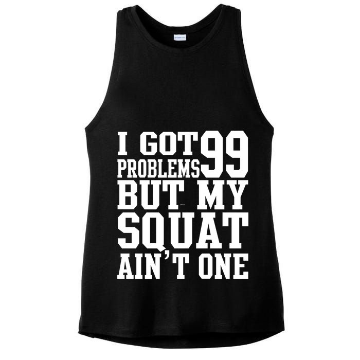 I Got 99 Problems But My Squat Ain't One Ladies PosiCharge Tri-Blend Wicking Tank