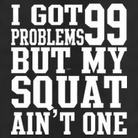 I Got 99 Problems But My Squat Ain't One Cool Comfort Performance Bucket Hat