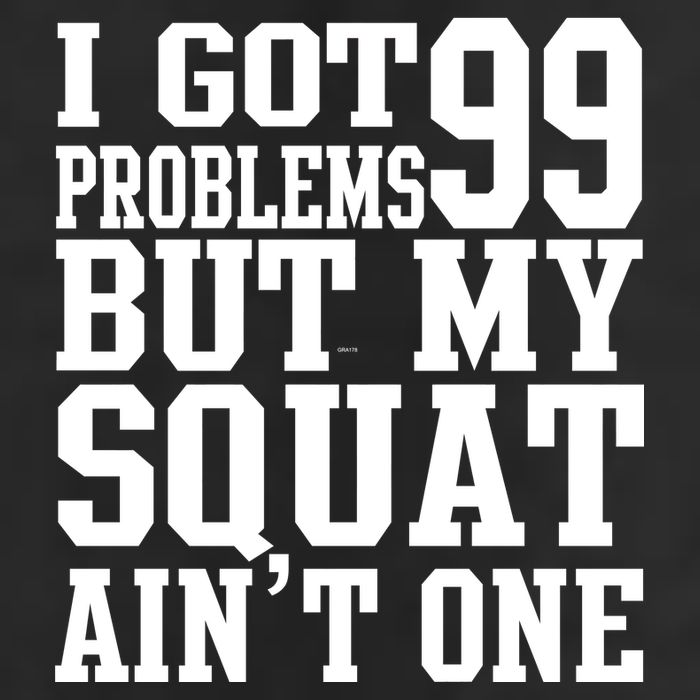 I Got 99 Problems But My Squat Ain't One Cool Comfort Performance Bucket Hat