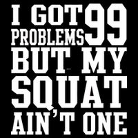 I Got 99 Problems But My Squat Ain't One Drawstring Bag