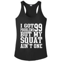 I Got 99 Problems But My Squat Ain't One Ladies PosiCharge Competitor Racerback Tank