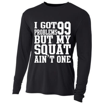 I Got 99 Problems But My Squat Ain't One Cooling Performance Long Sleeve Crew