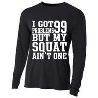 I Got 99 Problems But My Squat Ain't One Cooling Performance Long Sleeve Crew