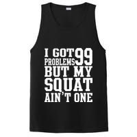I Got 99 Problems But My Squat Ain't One PosiCharge Competitor Tank