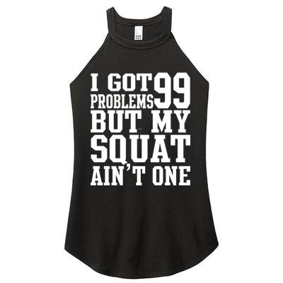 I Got 99 Problems But My Squat Ain't One Women's Perfect Tri Rocker Tank