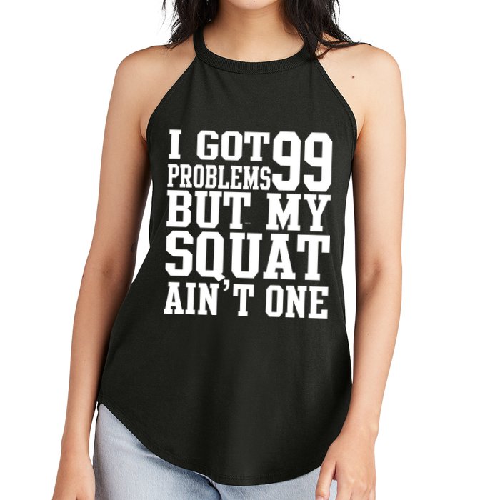I Got 99 Problems But My Squat Ain't One Women's Perfect Tri Rocker Tank