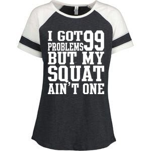 I Got 99 Problems But My Squat Ain't One Enza Ladies Jersey Colorblock Tee