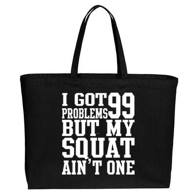 I Got 99 Problems But My Squat Ain't One Cotton Canvas Jumbo Tote