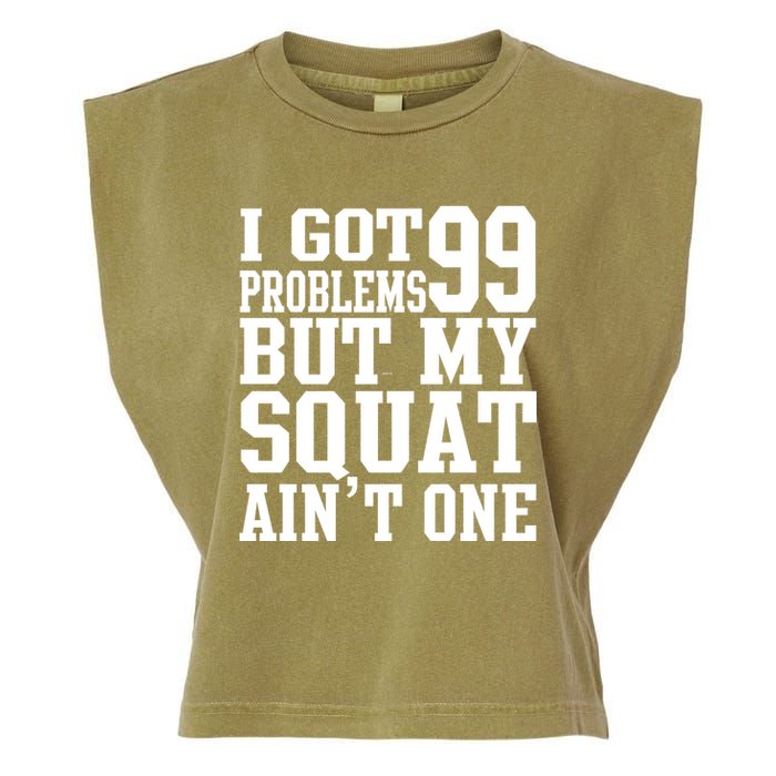 I Got 99 Problems But My Squat Ain't One Garment-Dyed Women's Muscle Tee