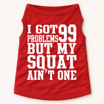 I Got 99 Problems But My Squat Ain't One Doggie Tank