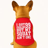 I Got 99 Problems But My Squat Ain't One Doggie Tank