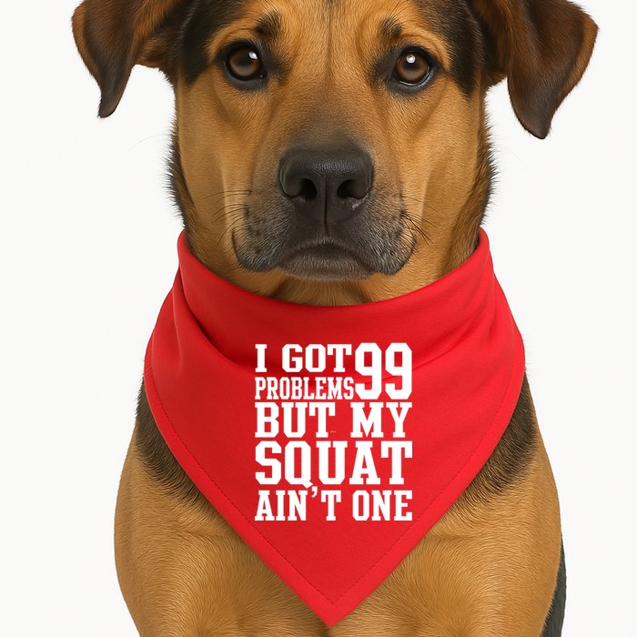 I Got 99 Problems But My Squat Ain't One USA-Made Doggie Bandana