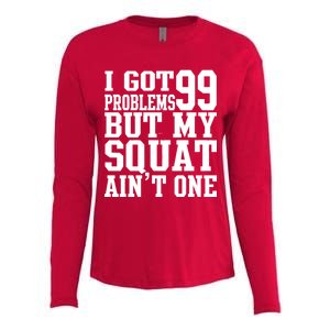 I Got 99 Problems But My Squat Ain't One Womens Cotton Relaxed Long Sleeve T-Shirt