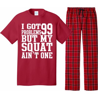 I Got 99 Problems But My Squat Ain't One Pajama Set