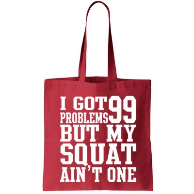 I Got 99 Problems But My Squat Ain't One Bag