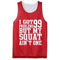I Got 99 Problems But My Squat Ain't One Mesh Reversible Basketball Jersey Tank