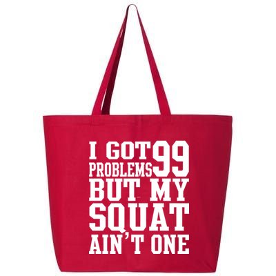 I Got 99 Problems But My Squat Ain't One 25L Jumbo Tote