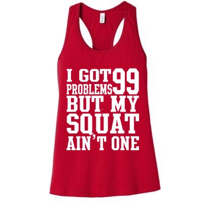 I Got 99 Problems But My Squat Ain't One Womens Tank Top