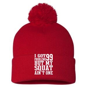 I Got 99 Problems But My Squat Ain't One Pom Pom 12in Knit Beanie