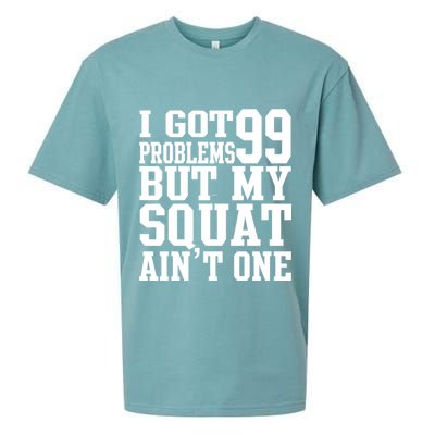 I Got 99 Problems But My Squat Ain't One Sueded Cloud Jersey T-Shirt