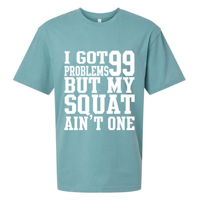 I Got 99 Problems But My Squat Ain't One Sueded Cloud Jersey T-Shirt
