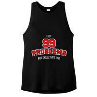 I Got 99 Problems But Skillz Ain't One Ladies PosiCharge Tri-Blend Wicking Tank