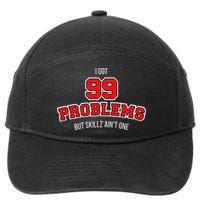 I Got 99 Problems But Skillz Ain't One 7-Panel Snapback Hat