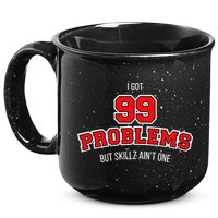 I Got 99 Problems But Skillz Ain't One 15oz Campfire Ceramic Mug