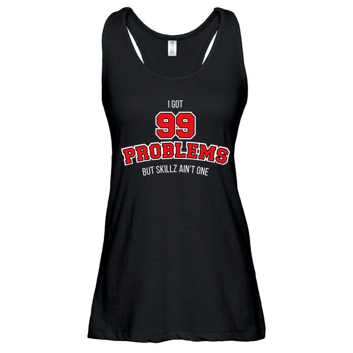 I Got 99 Problems But Skillz Ain't One Ladies Essential Flowy Tank