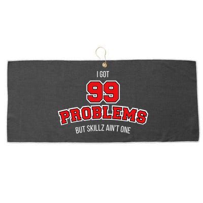 I Got 99 Problems But Skillz Ain't One Large Microfiber Waffle Golf Towel