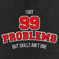 I Got 99 Problems But Skillz Ain't One 25L Jumbo Tote