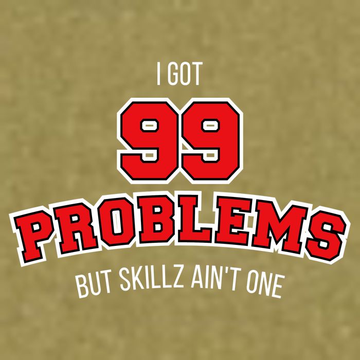 I Got 99 Problems But Skillz Ain't One Garment-Dyed Women's Muscle Tee