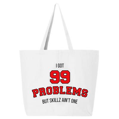 I Got 99 Problems But Skillz Ain't One 25L Jumbo Tote