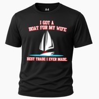 I Got A Boat For My Wife Best Trade I Ever Made Cooling Performance Crew T-Shirt