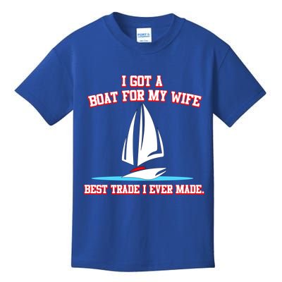 I Got A Boat For My Wife Best Trade I Ever Made Kids T-Shirt