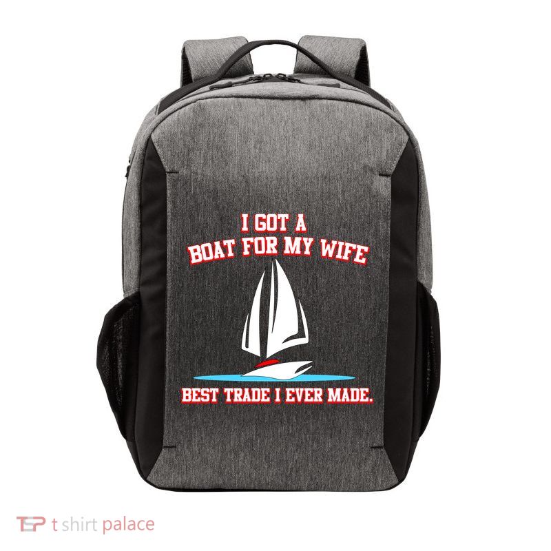 I Got A Boat For My Wife Best Trade I Ever Made Vector Backpack