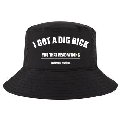 I Got a Dig Bick You Read That Wrong Funny Word Play Cool Comfort Performance Bucket Hat