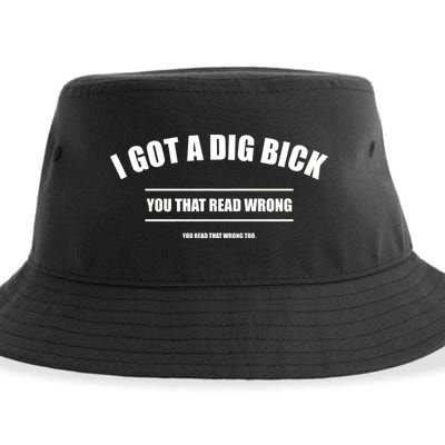 I Got a Dig Bick You Read That Wrong Funny Word Play Sustainable Bucket Hat