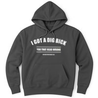 I Got a Dig Bick You Read That Wrong Funny Word Play Hoodie