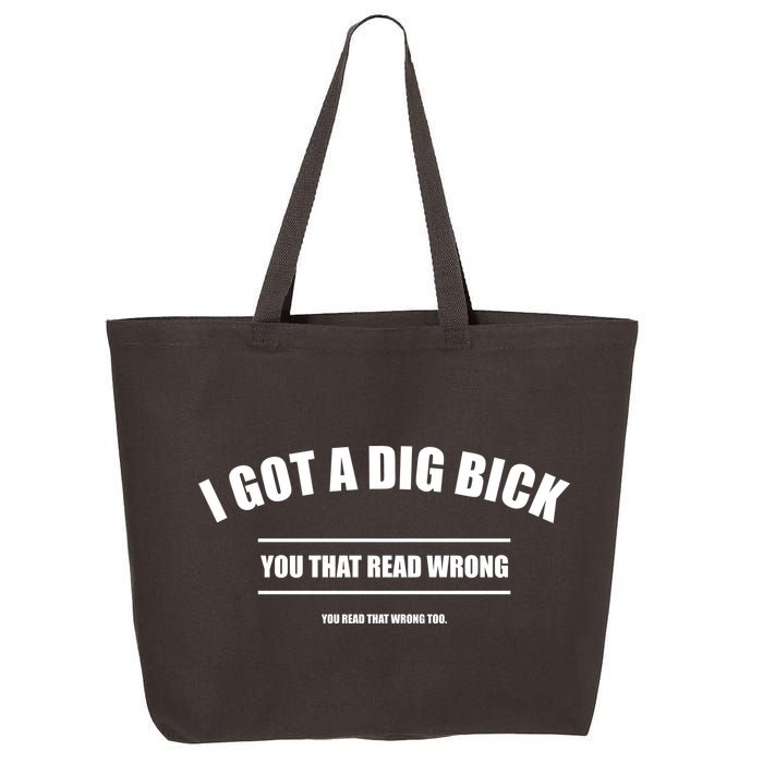I Got a Dig Bick You Read That Wrong Funny Word Play 25L Jumbo Tote