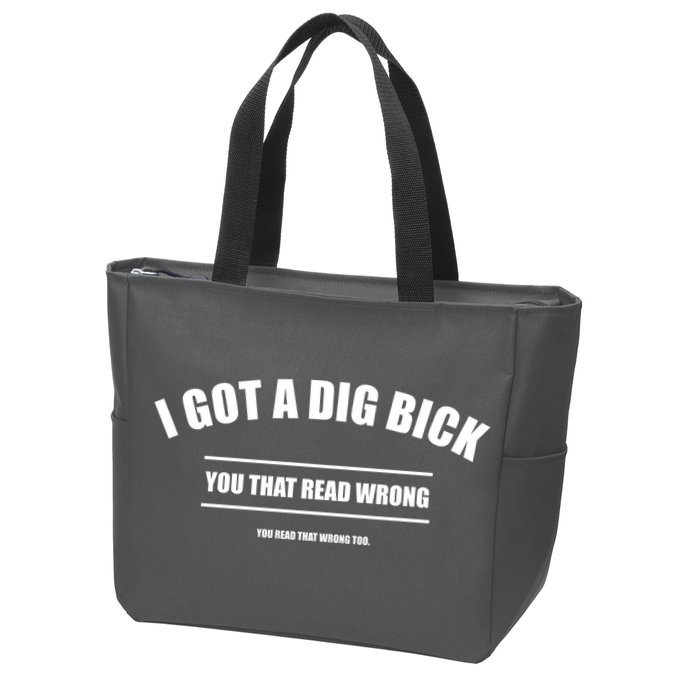 I Got a Dig Bick You Read That Wrong Funny Word Play Zip Tote Bag