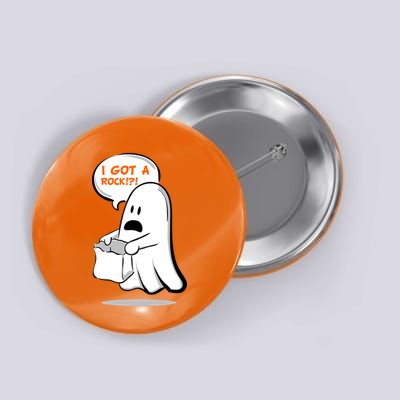 I Got A Rock!?! Halloween Ghost Trick or Treat Button