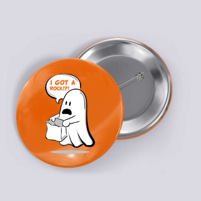 I Got A Rock!?! Halloween Ghost Trick or Treat Button