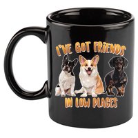 I Got Friends In Low Places Dogs 11oz C Handle Ceramic Mug